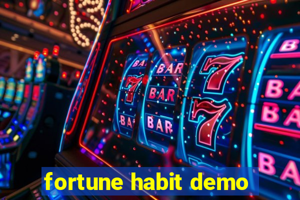 fortune habit demo